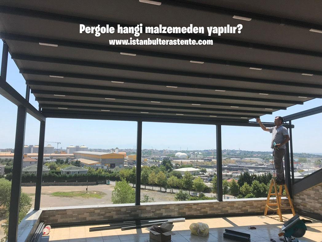 Pergole hangi malzemeden yapılır?