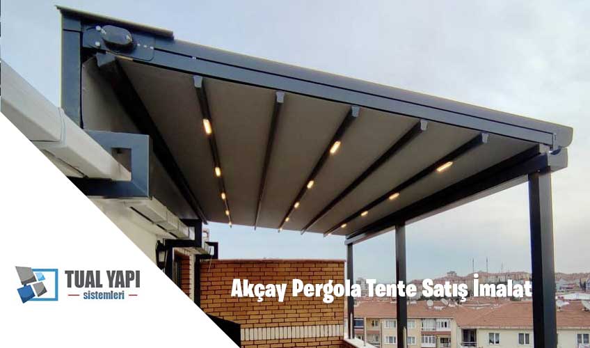 Akçay Pergola Tente Satış İmalat