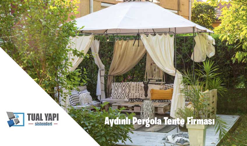 Aydınlı Pergola Tente Firması ve Fiyatlar