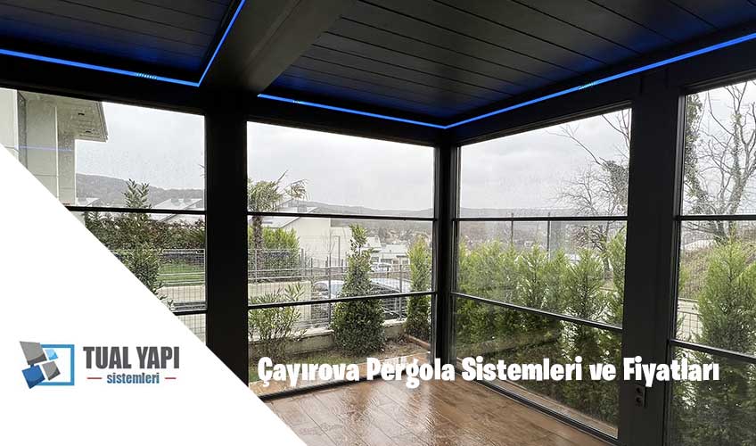 Çayırova Pergola Sistemleri ve Fiyatları