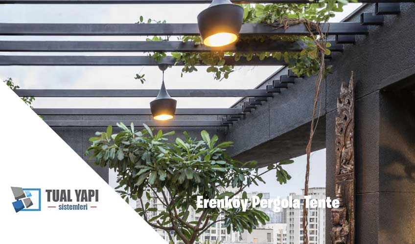 Erenköy Pergola Tente İmalatı ve Fiyatları