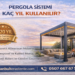 Pergola Sistemi Kaç Yıl Kullanılır