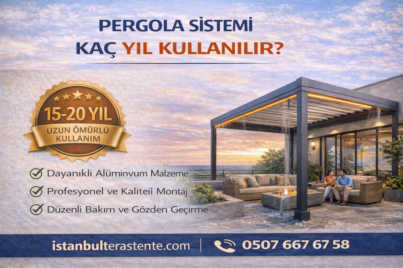 Pergola Sistemi Kaç Yıl Kullanılır?